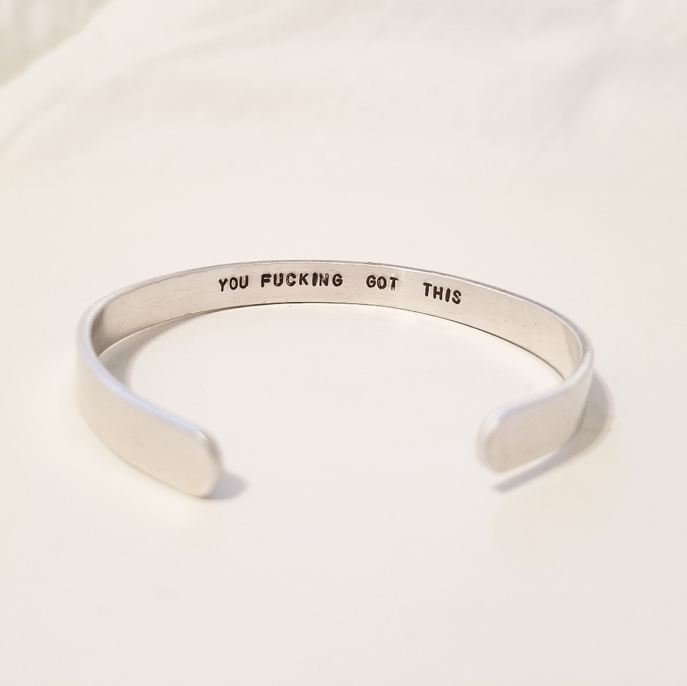 You Fucking Got This cuff